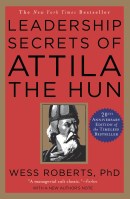 Leadership Secrets of Attila the Hun
