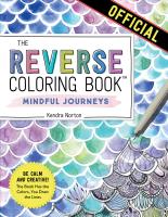 The Reverse Coloring Book™: Mindful Journeys