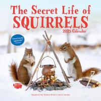 The Secret Life of Squirrels Wall Calendar 2025