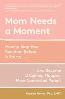 Mom Needs a Moment