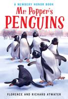 Mr. Popper’s Penguins (Newbery Honor Award Winner)